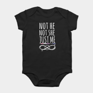 Gender Fluidity Not He Not She Just Me Non-Binary Pride Baby Bodysuit